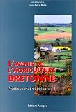 L'Avenir de l'agriculture bretonne. Continuit� ou changement