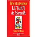 Tirer et interpr�ter le tarot de Marseille