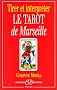Tirer et interpr�ter le tarot de Marseille