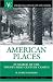 American Places: In Search of the Twenty-First Century Campus (American Council on Education/Oryx Press Series on Higher Education)
