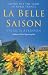 La Belle Saison: Living Off the Land in Rural France