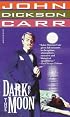 Dark of the Moon (Carr, John Dickson)