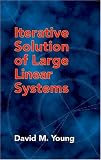 Iterative Solution of Large Linear Systems