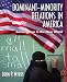 Search : Dominant-Minority Relations in America: Convergence in the New World (2nd Edition)