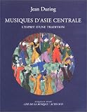 Musiques d asie centrale l esprit d une tradition (contient 1