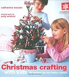 Christmas crafting with kids : 35 projects for the festive season