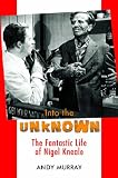Into the Unknown: The Fantastic Life of Nigel Kneale