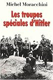 Les troupes sp�ciales d'Hitler (les Einsatzgruppen) par Moracchini