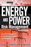 Energy and Power Risk Management: New Developments in Modelings, Pricing, and Hedging (Wiley Finance)