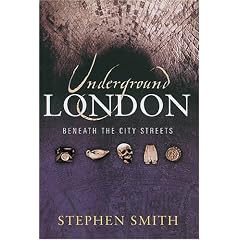 Underground London: Travels Beneath the City Streets
