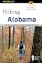 Hiking Alabama, 2nd: A Guide to Alabama's Greatest Hiking Adventures