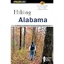 Hiking Alabama, 2nd: A Guide to Alabama's Greatest Hiking Adventures