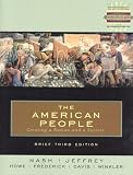 The American People: Creating a Nation and a Society: Single Volume Edition
