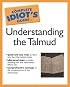 The Complete Idiot's Guide to the Talmud