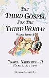The Third Gospel for the Third World : Travel Narrative-II (Luke 13:22-17:10)