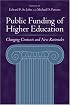 Public Funding of Higher Education: Changing Contexts and New Rationales