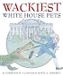 Wackiest White House Pets