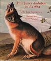 John James Audubon in the West: The Last Expedition: Mammals of North America