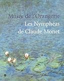 Les Nymphéas de Claude Monet : Musée de l Orangerie