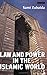 Law and Power in the Islamic World (Library of Modern Middle East Studies)