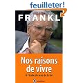 Nos raisons de vivre : A l'�cole du sens de la vie