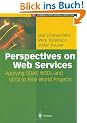 Perspectives on Web Services: Applying SOAP, WSDL and UDDI to Real-World Projects (Springer Professional Computing)