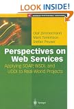 Perspectives on Web Services: Applying SOAP, WSDL and UDDI to Real-World Projects (Springer Professional Computing)