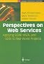 Perspectives on Web Services: Applying SOAP, WSDL and UDDI to Real-World Projects (Springer Professional Computing)