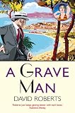 A Grave Man (Lord Edward Corinth & Verity Brown Murder Mysteries)