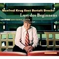 Lust des Beginnens. CD: Manfred Krug liest Bertolt Brecht