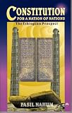 Constitution for a Nation of Nations: The Ethiopian Prospect