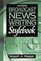 Broadcast News Writing Stylebook (2nd Edition)