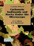 A Colour Atlas of Carbonate Sediments and Rocks Under the Microscope