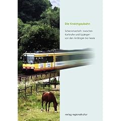 Die Kraichgaubahn: Schienenverkehr zwischen Karlsruhe und Eppingen von den Anf�ngen bis heute