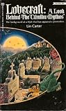 Lovecraft: A Look Behind the Cthulhu Mythos (Starmont Popular Culture Series, Vol 3)