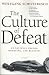 Books : The Culture of Defeat: On National Trauma, Mourning, and Recovery