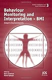 Behaviour monitoring and interpretation - BMI : smart environments