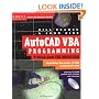 AutoCAD VBA Programming Tools and Techniques : Exploiting the Power of VBA in AutoCAD 2000