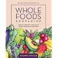 Whole Foods Companion: A Guide For Adventurous Cooks, Curious Shoppers, and lovers of natural foods