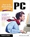 How to Do Everything with Your PC