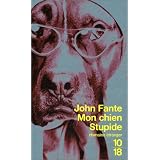 Mon chien Stupidepar John Fante