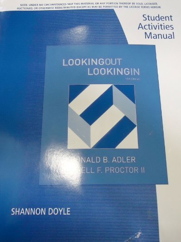 Student Activities Manual for Adler/Proctor's Looking Out, Looking In 13th (thirteenth) Edition by Adler, Ronald B., Proctor II, Russell F. published by Cengage Learning (2010)