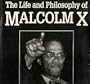 The Life and Philosophy of Malcolm X