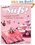Einfach s��!: Zauberhafte Cupcakes, Cakepops und Fun Cakes