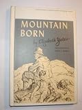 Mountain Born (Scott, Foresman Invitations to Personal Reading Program)