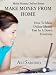 Make Money From Home: How to Make Money Online Fas