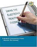 Using the Electronic Health Record in the Healthcare Provider Practice
