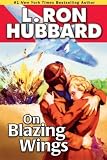 (On Blazing Wings) By Hubbard, L. Ron (Author) Paperback on (02 , 2011)