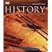 History: The Definitive Visual Guide - from the Dawn of Civilization to the Present Day