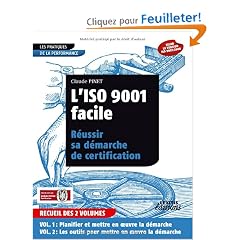L'ISO 9001 facile : R�ussir sa d�marche de certification en 2 volumes